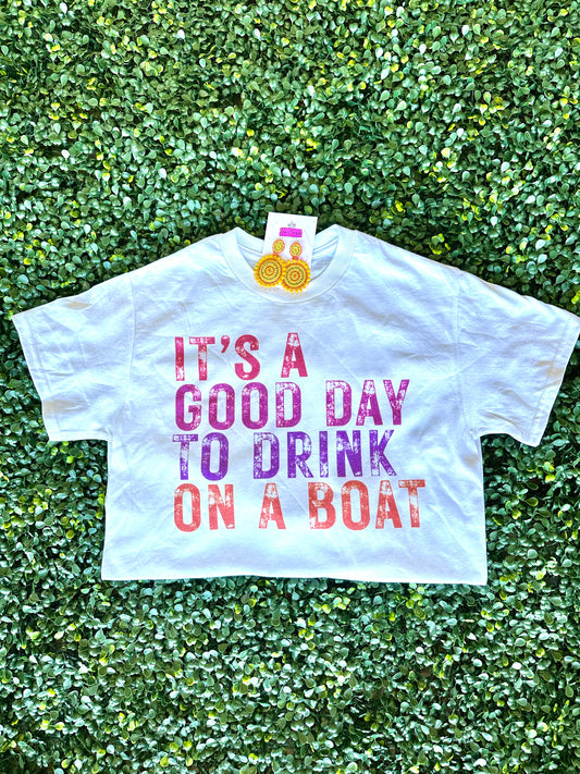 Good Day To Drink On a Boat Tee