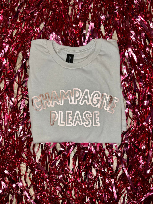 Champagne Please Tee